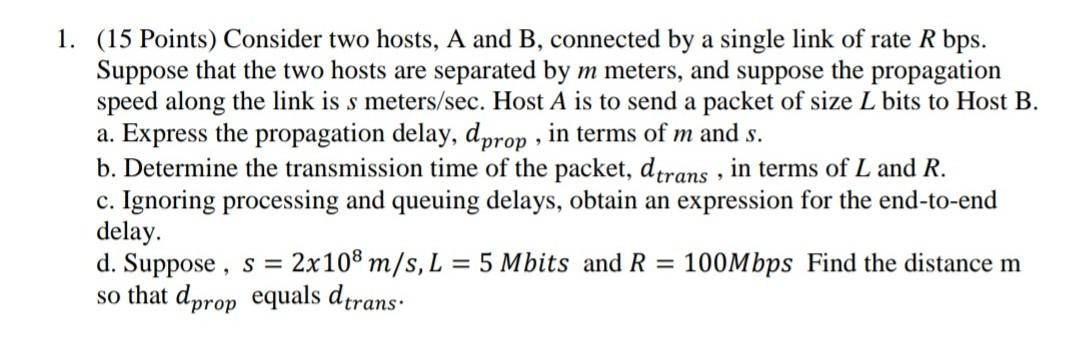Solved 1. (15 Points) Consider Two Hosts, A And B, Connected | Chegg.com