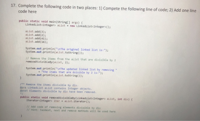 Solved 17. Complete the following code in two places: 1) | Chegg.com