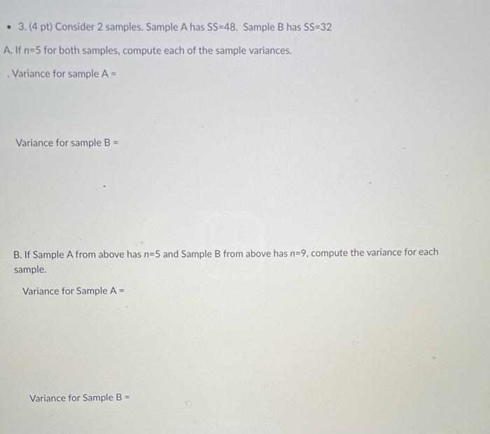 Solved 3. (4 pt) Consider 2 samples. Sample A has SS=48. | Chegg.com