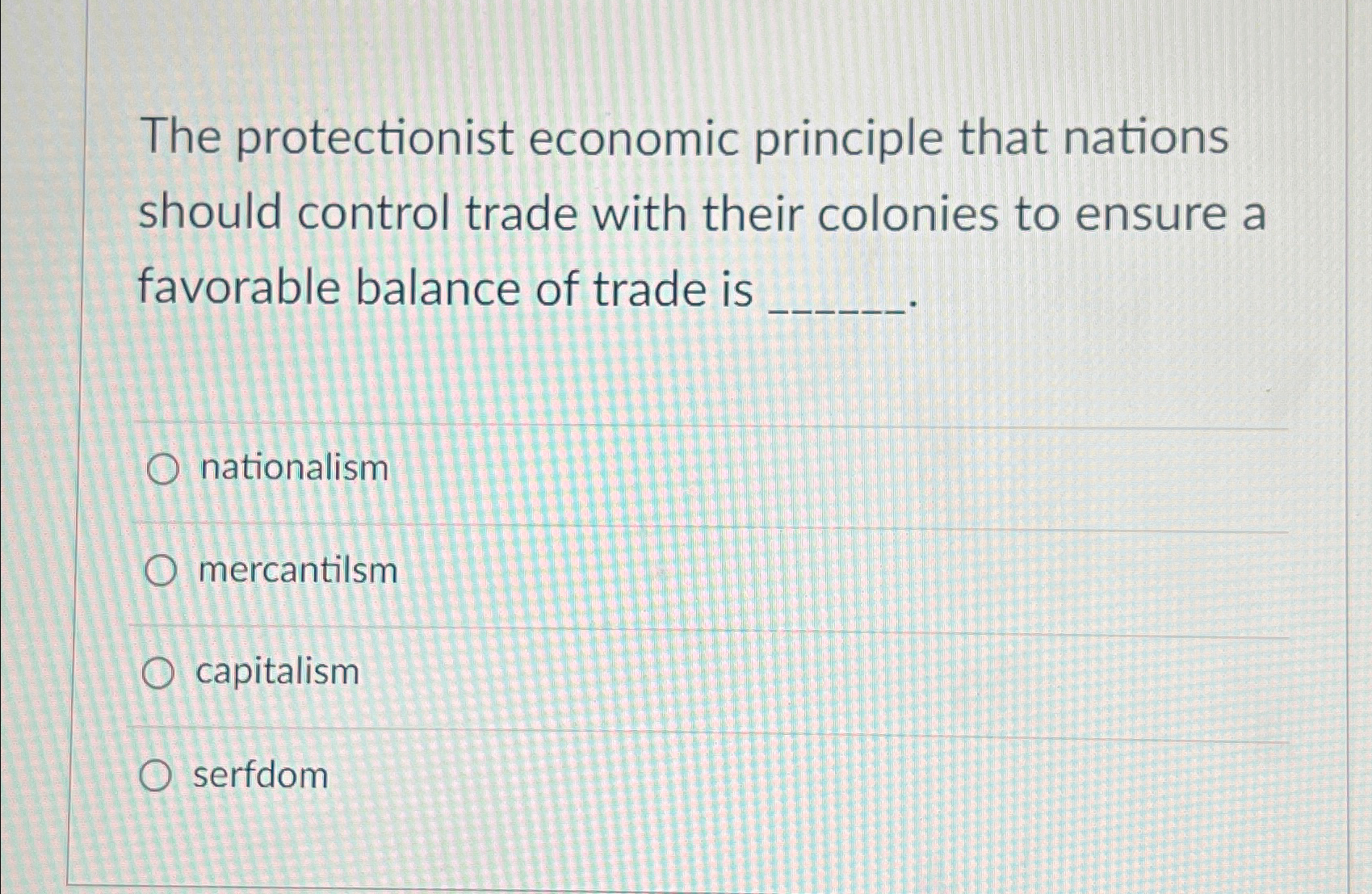 Solved The protectionist economic principle that nations | Chegg.com