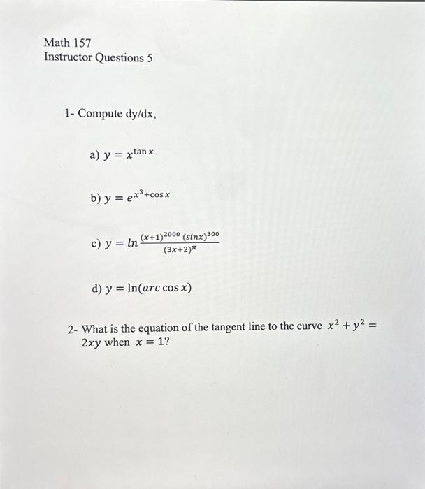 Solved Math 157 Instructor Questions 5 1- Compute dy/dx, a) | Chegg.com