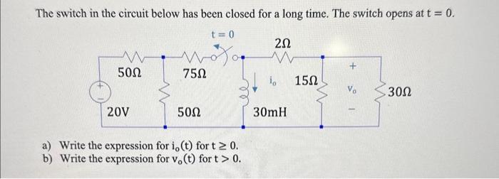 Solved The switch in the circuit below has been closed for a | Chegg.com