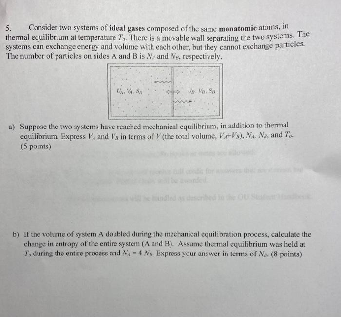 Solved 5. Consider two systems of ideal gases composed of | Chegg.com