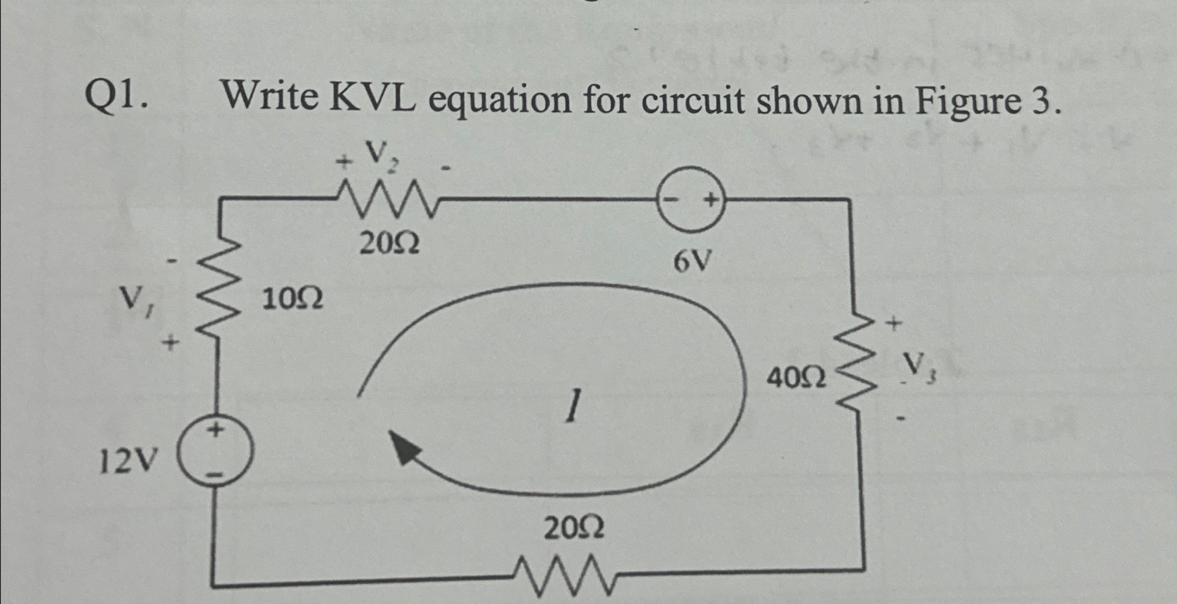 Solved Q1. ﻿Write KVL equation for circuit shown in Figure | Chegg.com