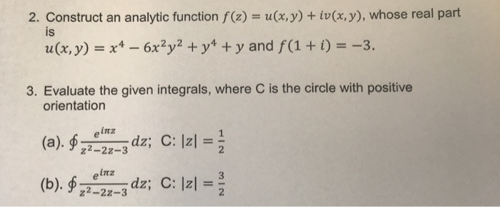 Solved 2. Construct an analytic function f(z) = u(x, y) + | Chegg.com