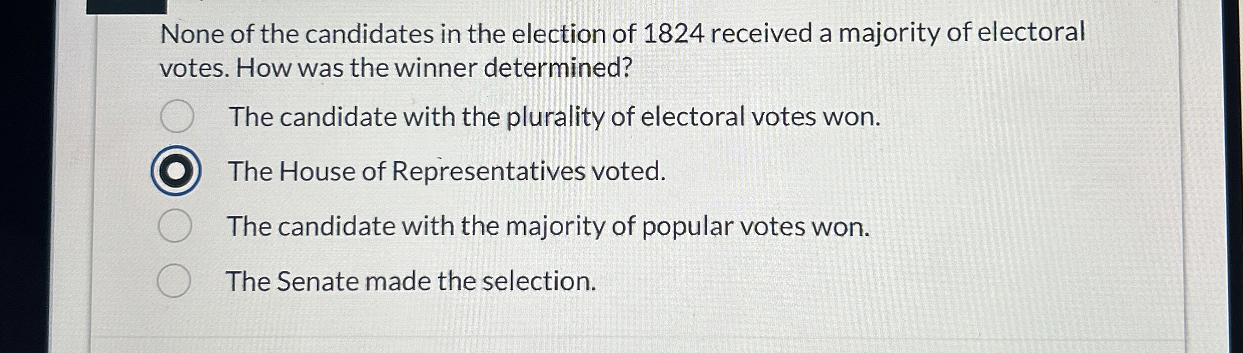 Solved None of the candidates in the election of 1824