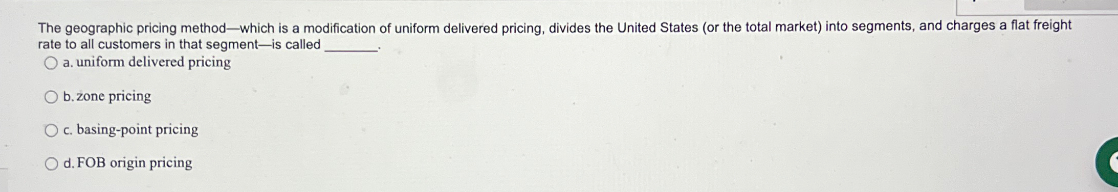 Solved The geographic pricing method-which is a modification | Chegg.com
