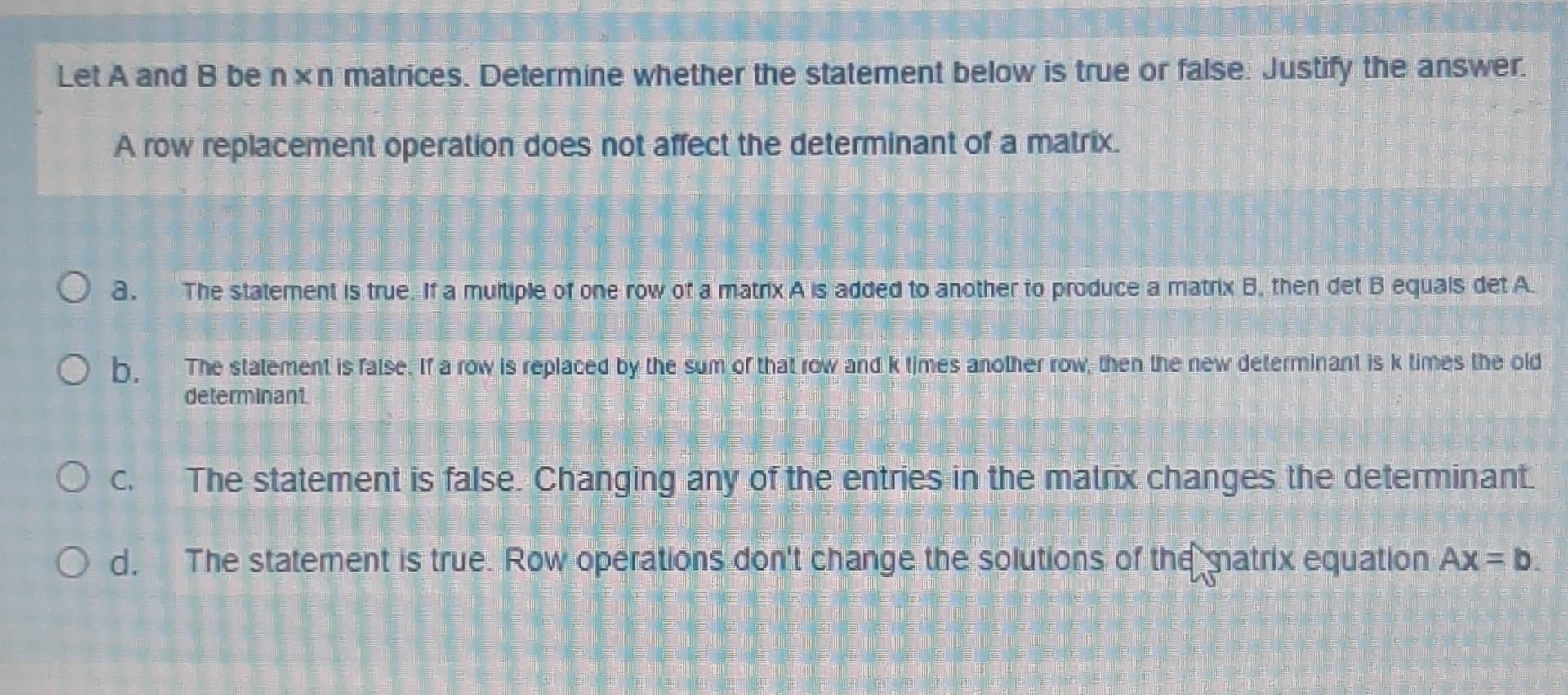 Solved Let A and B be n n matrices. Determine whether the Chegg