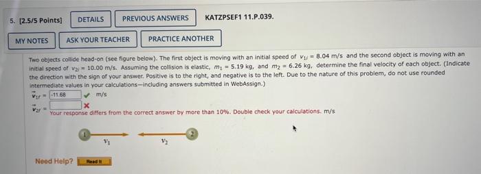 Two objects collide head-on (see figure below). The first object is moving with an initial speed of \( v_{17}=8.04 \mathrm{~m