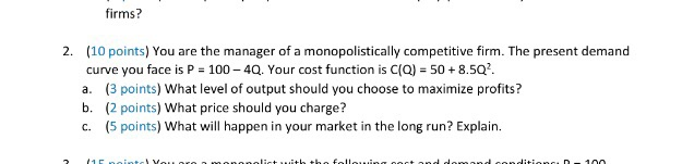 Solved firms? 2. (10 points) You are the manager of a | Chegg.com