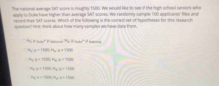 Solved The National Average Sat Score Is Roughly 1500 We Chegg Com