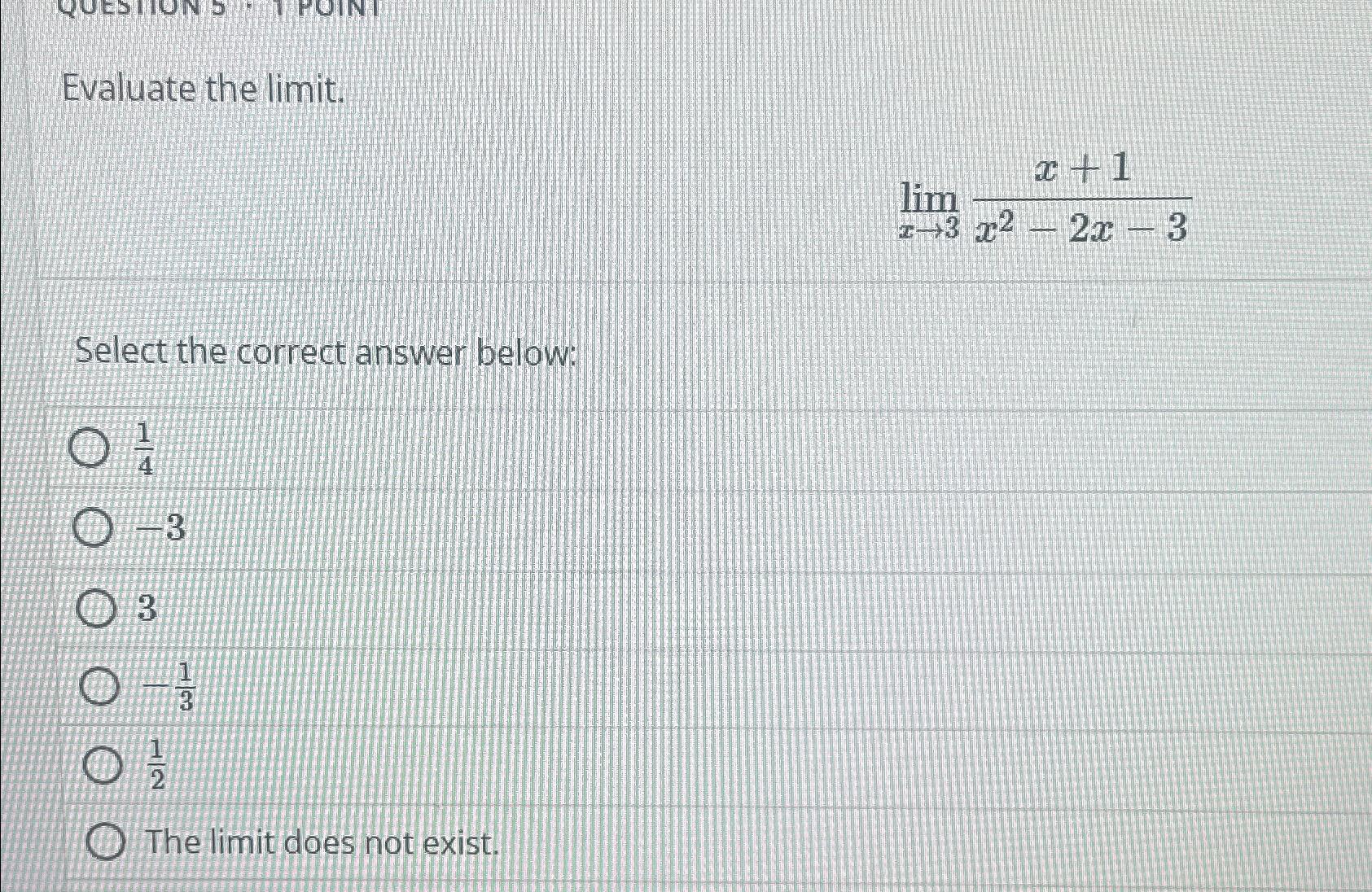 Solved Evaluate The Limit Limx→3x 1x2 2x 3select The Correct