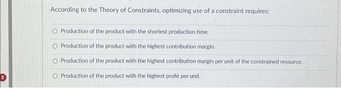 Solved According To The Theory Of Constraints, Optimizing | Chegg.com