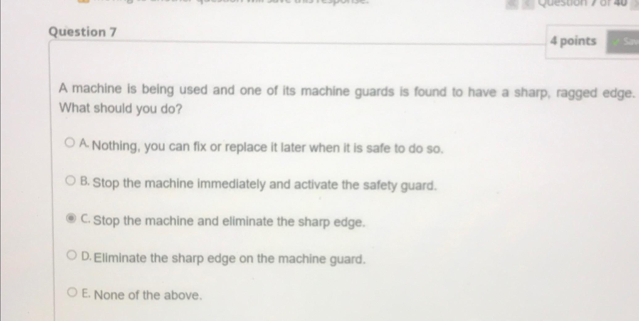 Solved Question 74 ﻿pointsA machine is being used and one of | Chegg.com