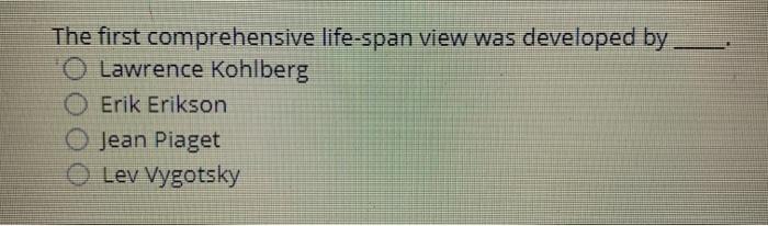 Solved Developmental psychologists are most interested in Chegg