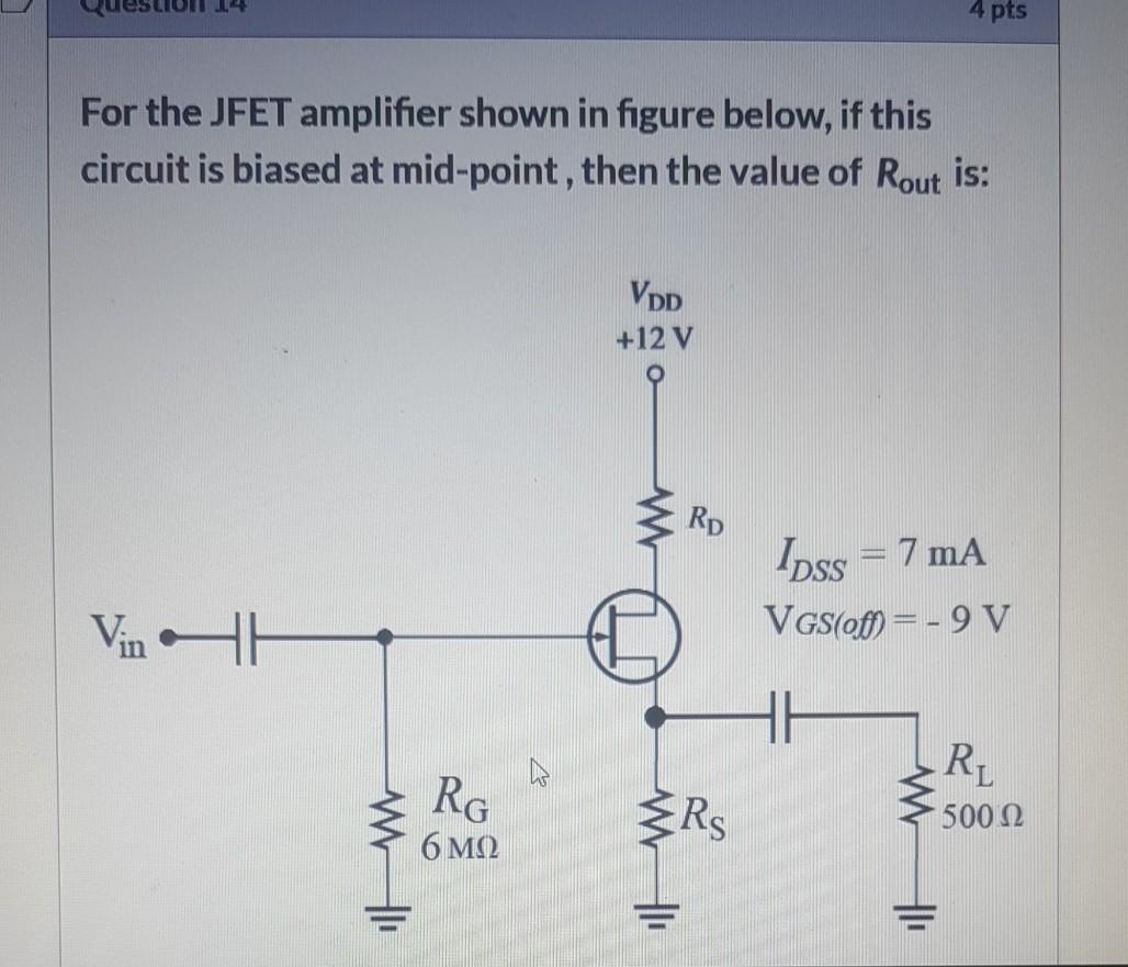 Solved 4 pts For the JFET amplifier shown in figure below, | Chegg.com