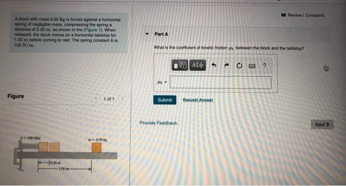 Solved Review Constanta A block with mass 0.50 kg is forced | Chegg.com
