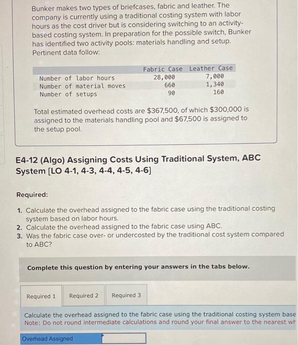Solved Bunker makes two types of briefcases, fabric and