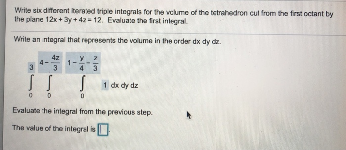 Solved Write Six Different Iterated Triple Integrals For The | Chegg.com