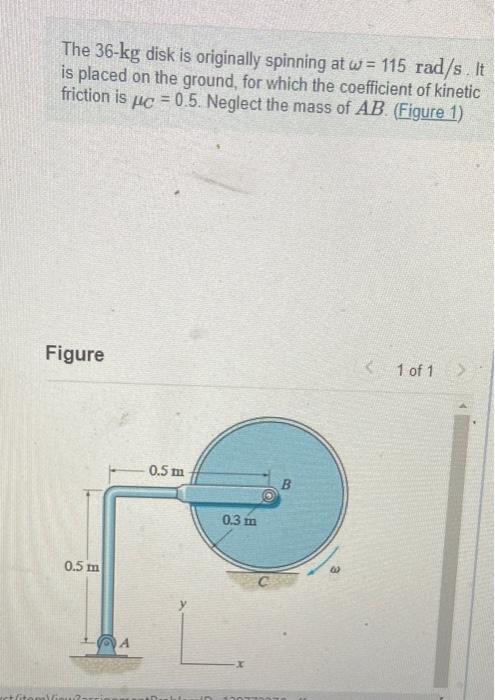 Solved The 36-kg disk is originally spinning at w = 115 | Chegg.com