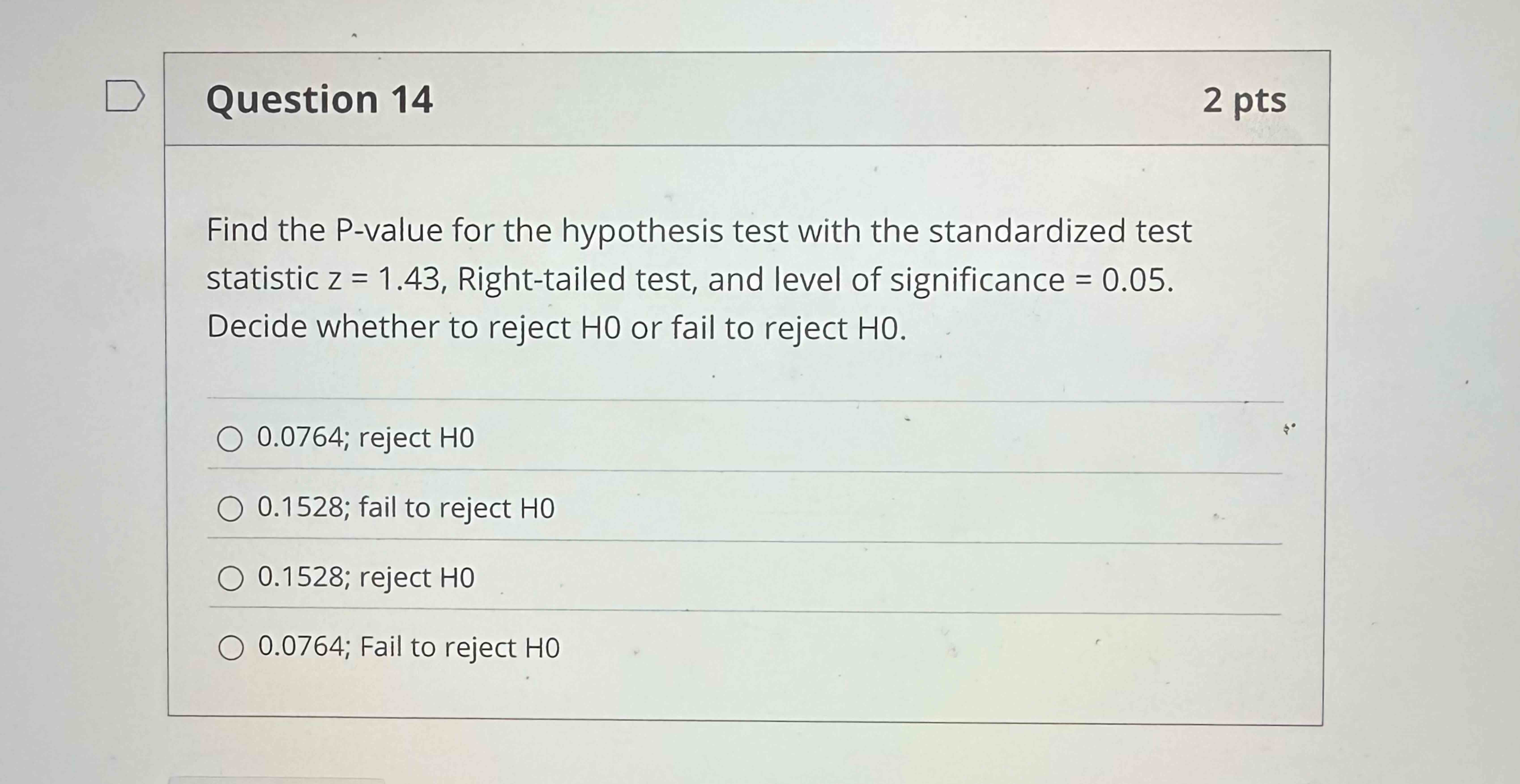 Solved Question 14Find the P -value for the hypothesis test | Chegg.com