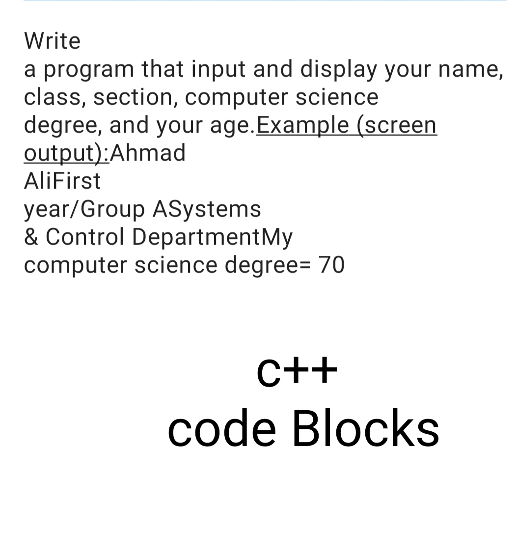 Solved Write a program that input and display your name,  Chegg.com
