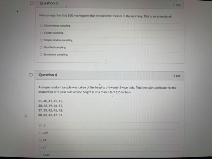 Solved D Question 3 1 pts Kim surveys the first 100 | Chegg.com