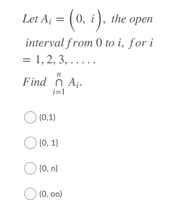 Solved Let A 0 I The Open Interval From 0 To I Fo Chegg Com