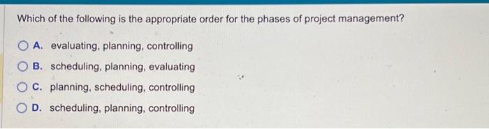 Solved Which of the following is the appropriate order for | Chegg.com