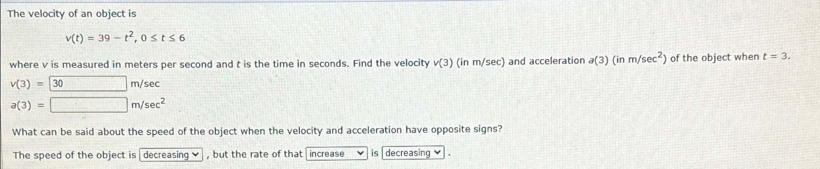 Solved The velocity of an object isv(t)=39-t2,0≤t≤6where v | Chegg.com