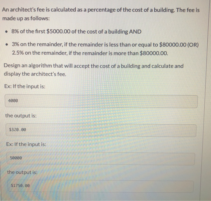 Solved An architect's fee is calculated as a percentage of