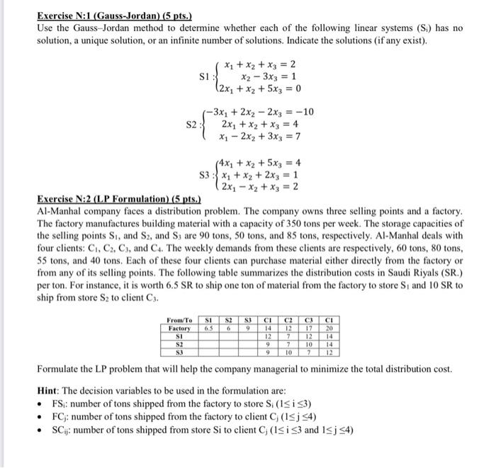 Exercise N:1 (Gauss-Jordan) (5 pts.)
Use the Gauss-Jordan method to determine whether each of the following linear systems \(