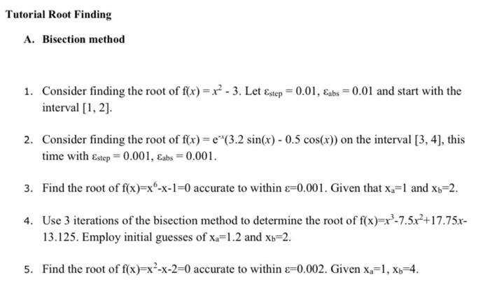 Solved Tutorial Root Finding A. Bisection Method 1. Consider | Chegg.com