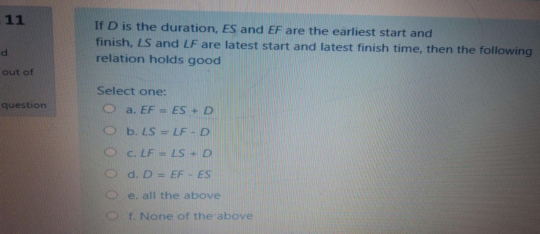 Solved 11 If D is the duration, ES and EF are the earliest