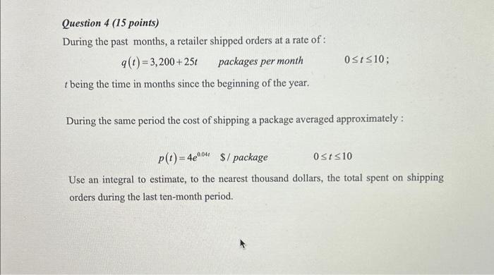 Solved Question 4 (15 points) During the past months, a | Chegg.com