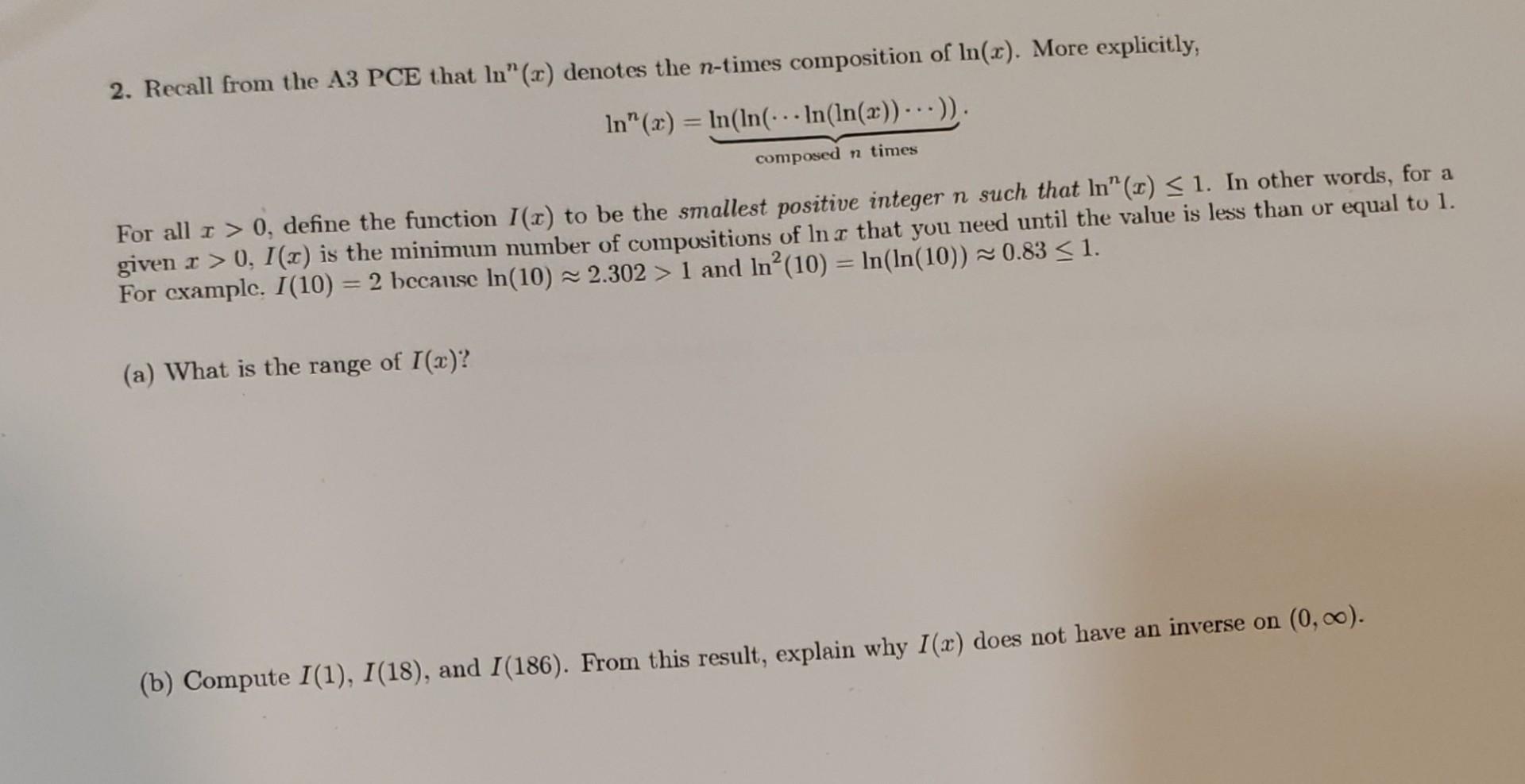 Multiplying Lns Solved lnn(x)=composed n times ln(ln(⋯ln(ln(x))⋯)) For all | Chegg.com