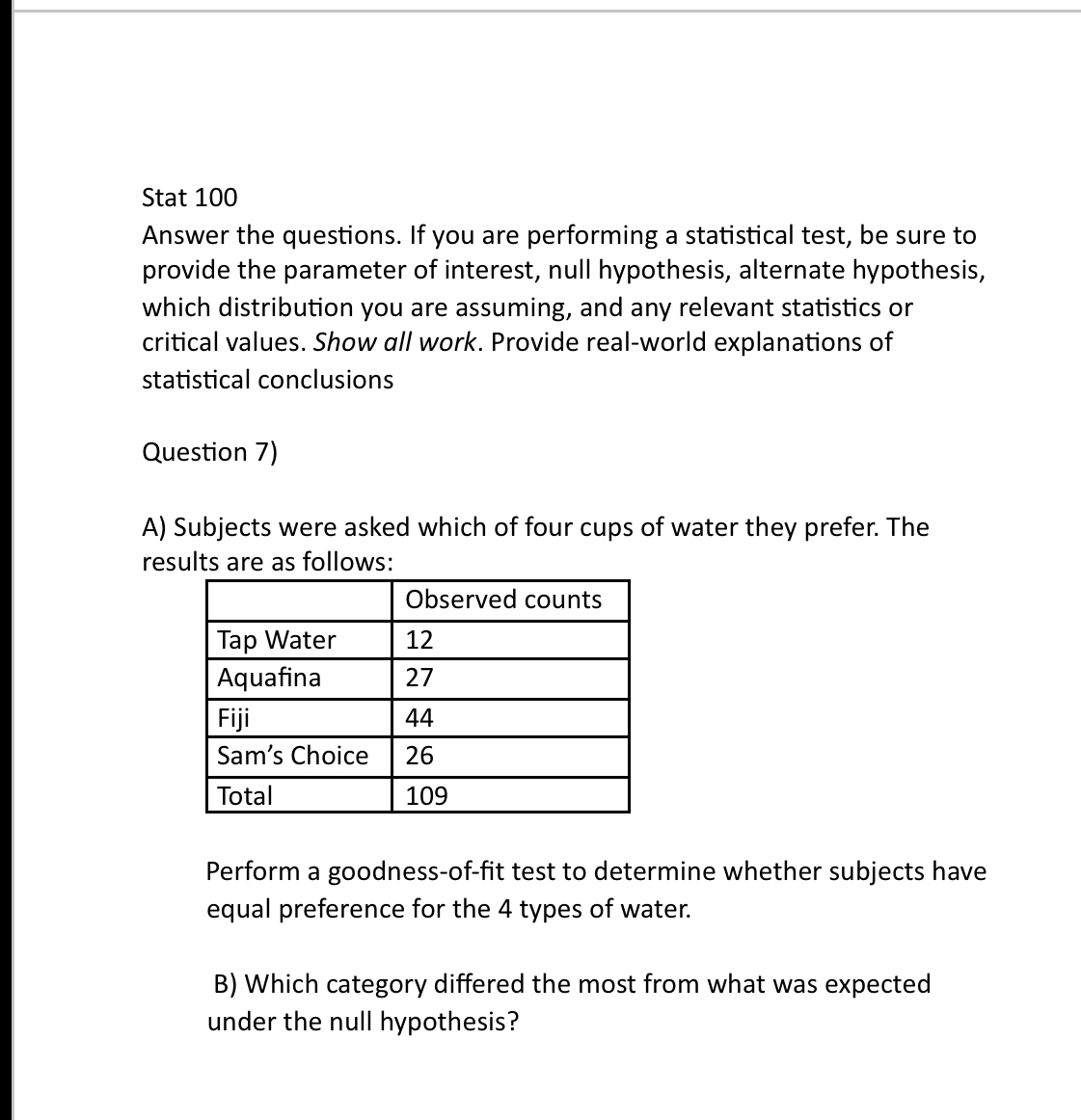 Solved Stat 100Answer the questions. If you are performing a | Chegg.com