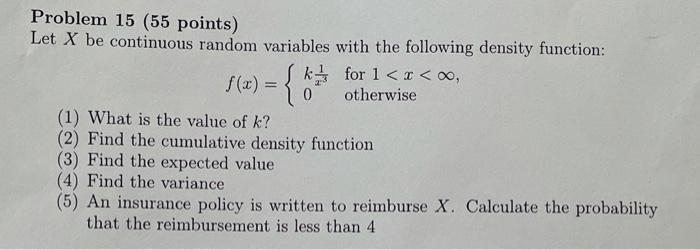 Solved Problem 15 (55 points) Let X be continuous random | Chegg.com