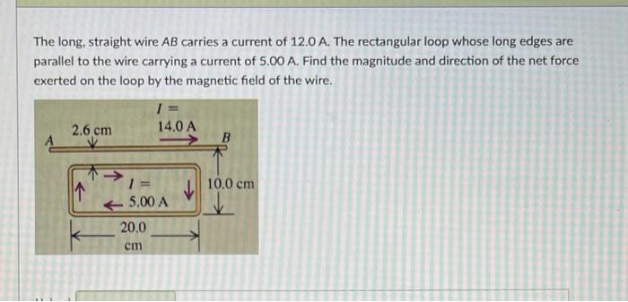 Solved The long, straight wire AB carries a current of 12.0 | Chegg.com
