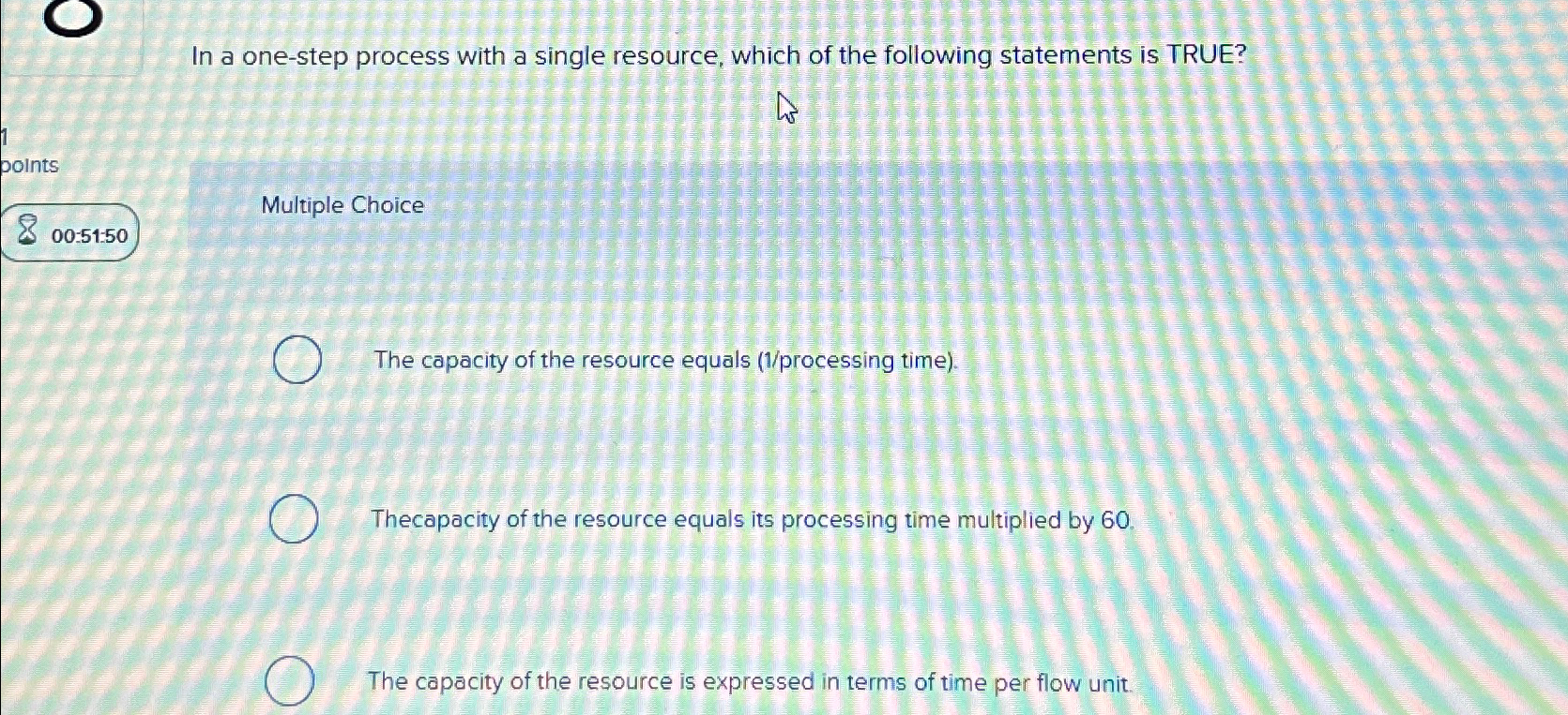 Solved In a one-step process with a single resource, which | Chegg.com