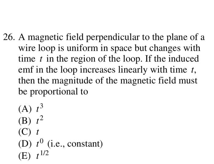 Solved 26. A magnetic field perpendicular to the plane of a | Chegg.com