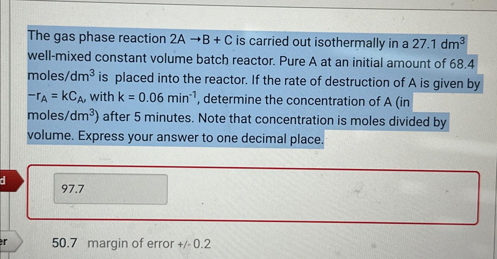 The Gas Phase Reaction 2A->B+C Is Carried Out | Chegg.com