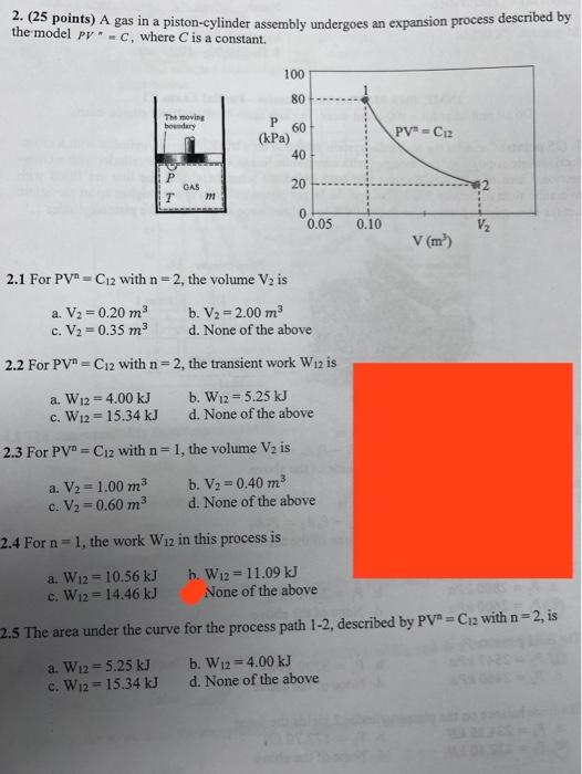 Solved 2. (25 points) A gas in a pistoncylinder assembly