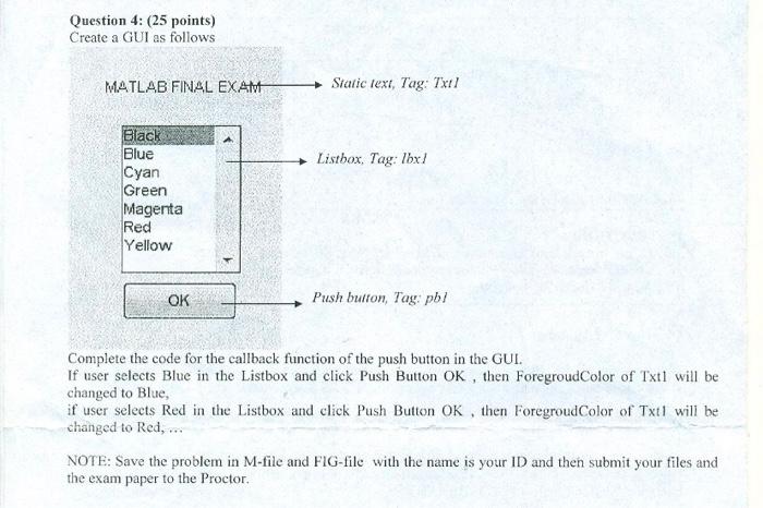 Solved Question 4: ( 25 points) Create a GUI as follows \[ | Chegg.com
