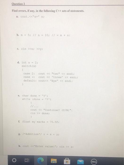 Solved Question 2 Find errors, if any, in the following C++ | Chegg.com