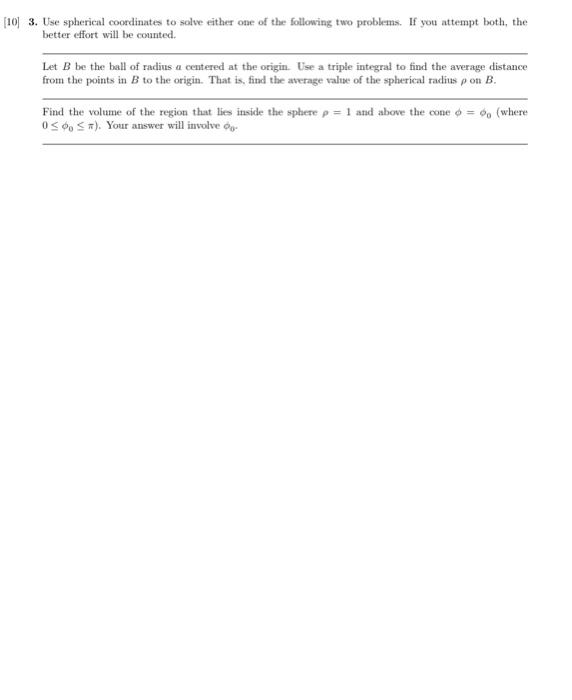 Solved Use spherical coordinates to solve either one of the | Chegg.com