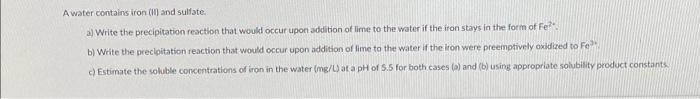 Solved A water contains iron (11) and sulfate. a) Write the | Chegg.com