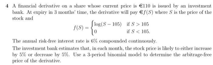 Solved 4 A financial derivative on a share whose current | Chegg.com