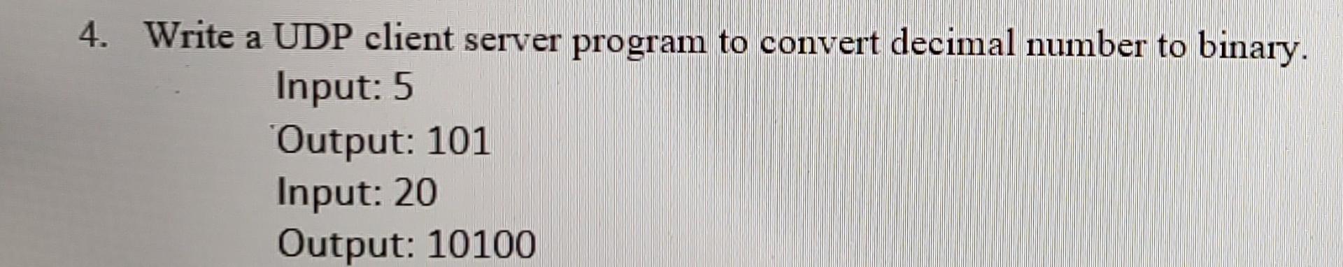 Solved 4. Write a UDP client server program to convert | Chegg.com