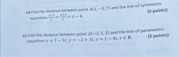 Solved 14. Find the distance between point A(1, -3, 7) and | Chegg.com